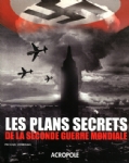 Les plans secret de la seconde guerre mondiale